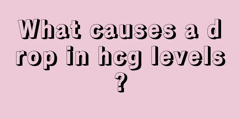 What causes a drop in hcg levels?