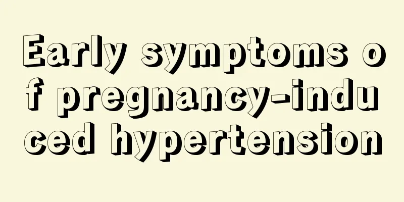 Early symptoms of pregnancy-induced hypertension