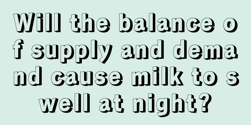 Will the balance of supply and demand cause milk to swell at night?