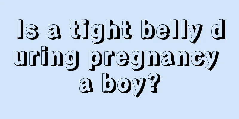 Is a tight belly during pregnancy a boy?