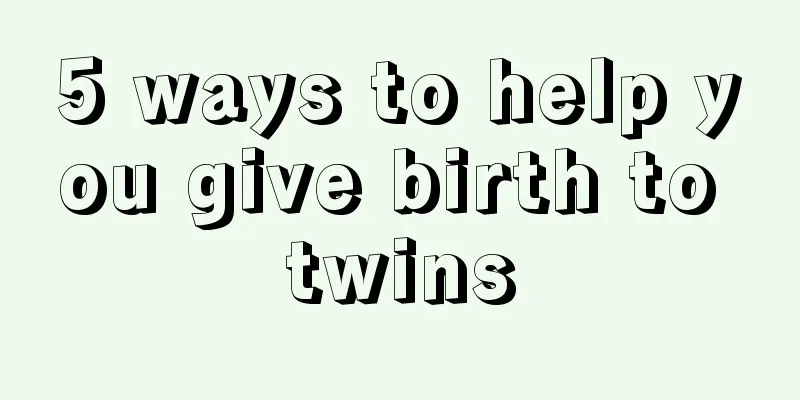 5 ways to help you give birth to twins