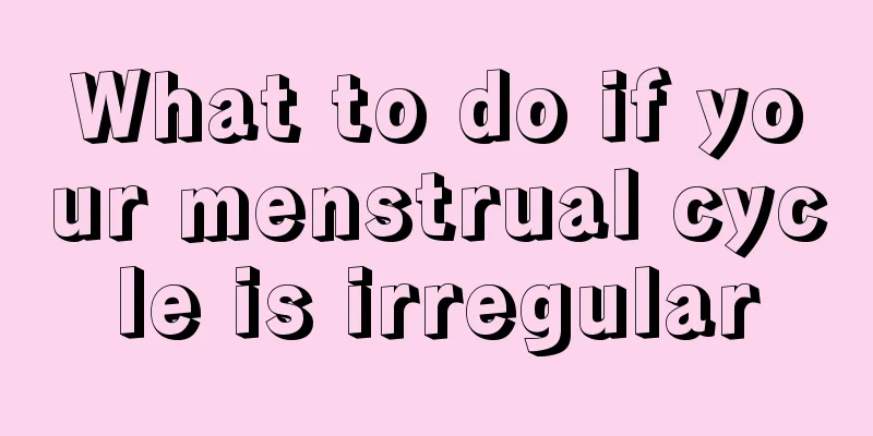 What to do if your menstrual cycle is irregular