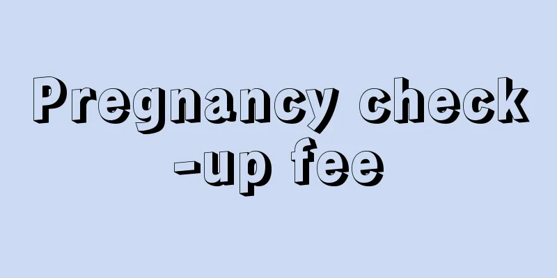 Pregnancy check-up fee