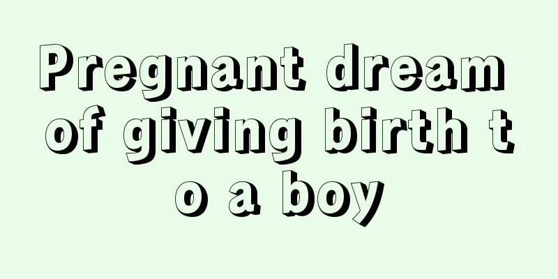 Pregnant dream of giving birth to a boy