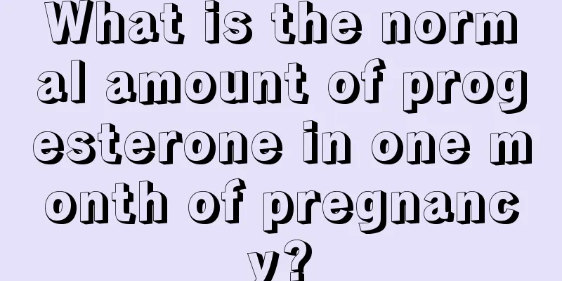 What is the normal amount of progesterone in one month of pregnancy?