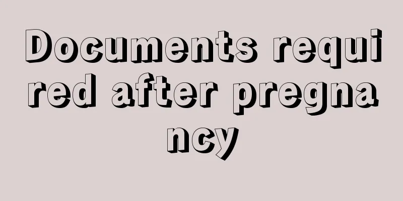 Documents required after pregnancy