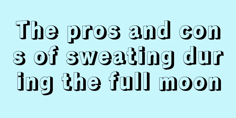 The pros and cons of sweating during the full moon