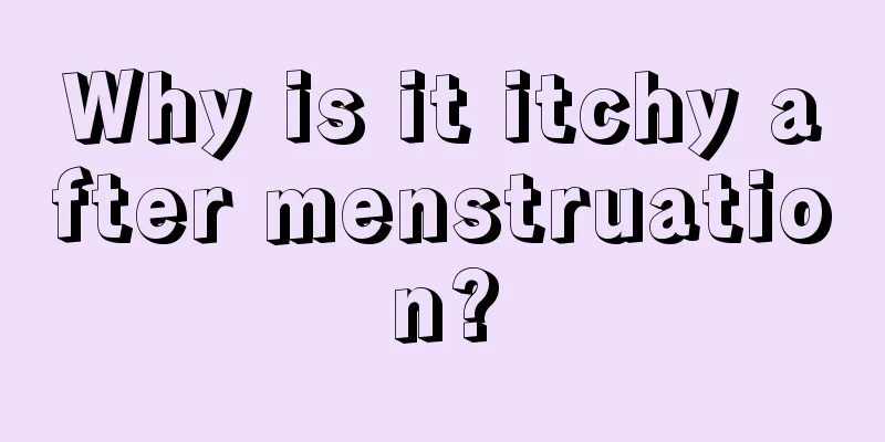 Why is it itchy after menstruation?