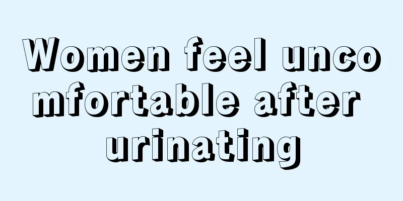 Women feel uncomfortable after urinating