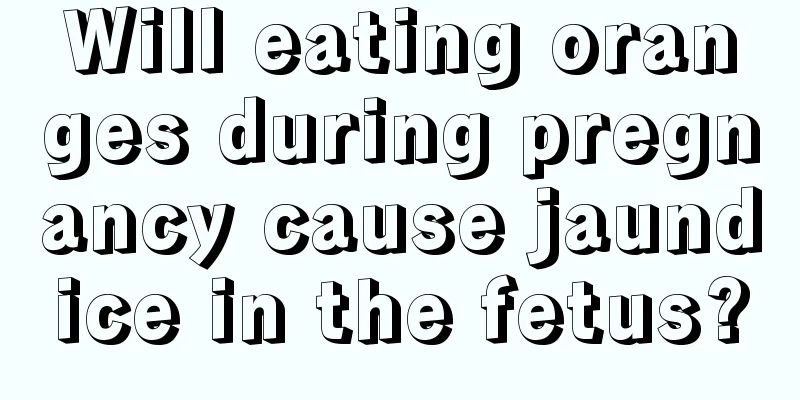 Will eating oranges during pregnancy cause jaundice in the fetus?