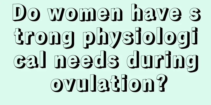 Do women have strong physiological needs during ovulation?