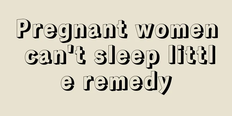 Pregnant women can't sleep little remedy