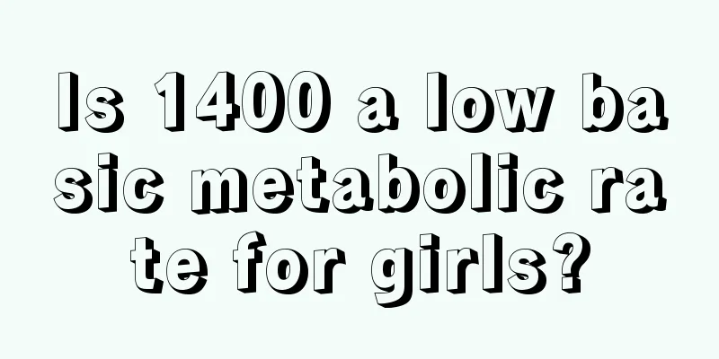 Is 1400 a low basic metabolic rate for girls?