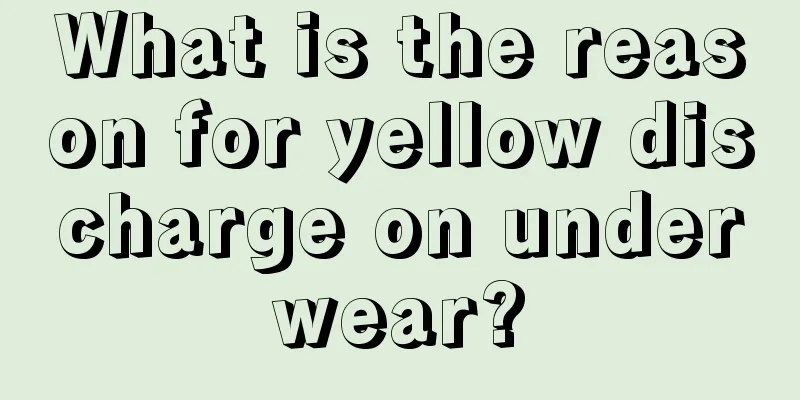 What is the reason for yellow discharge on underwear?