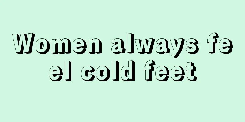 Women always feel cold feet