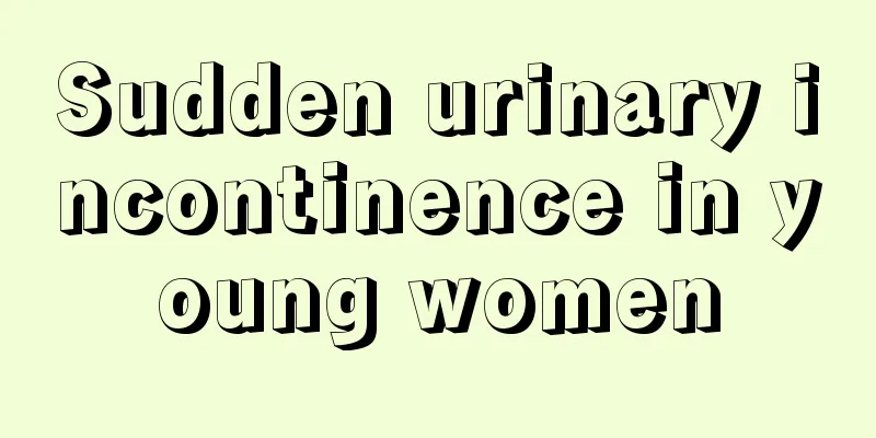 Sudden urinary incontinence in young women