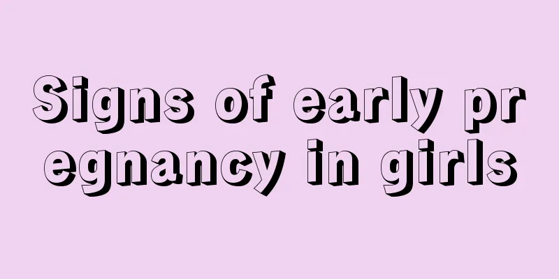 Signs of early pregnancy in girls