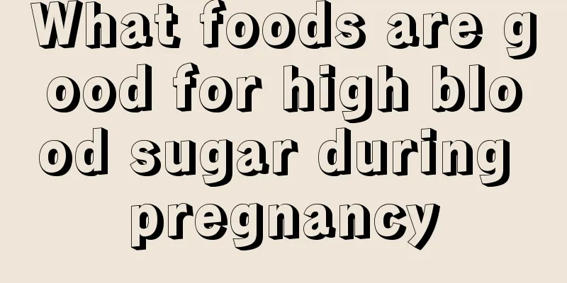 What foods are good for high blood sugar during pregnancy