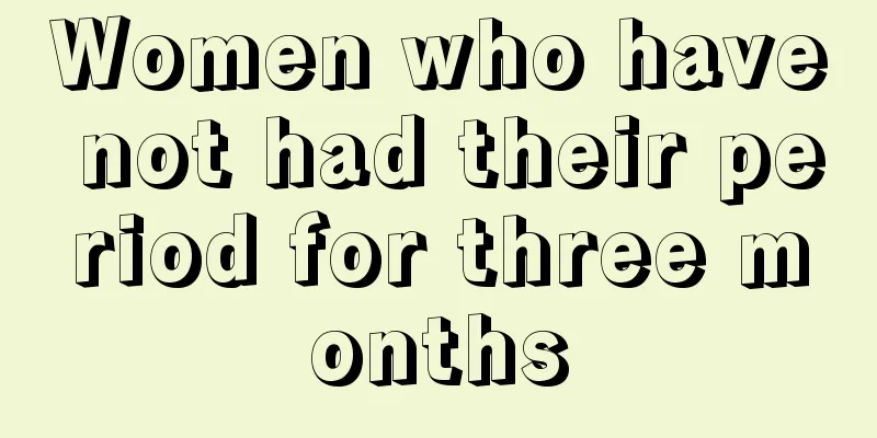 Women who have not had their period for three months