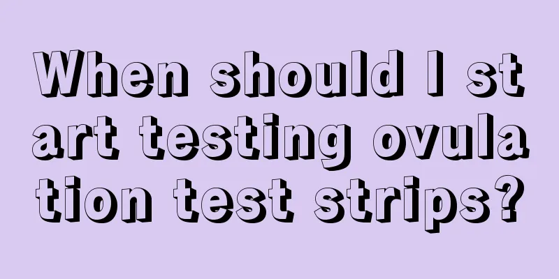 When should I start testing ovulation test strips?