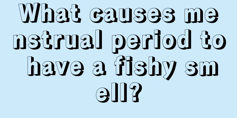 What causes menstrual period to have a fishy smell?