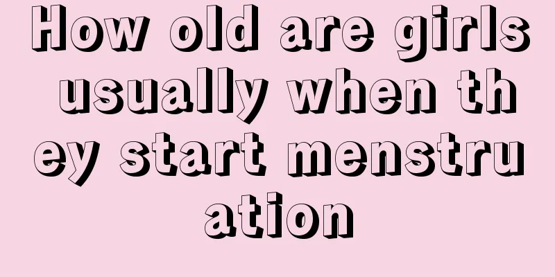 How old are girls usually when they start menstruation