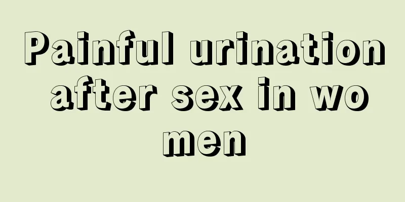 Painful urination after sex in women