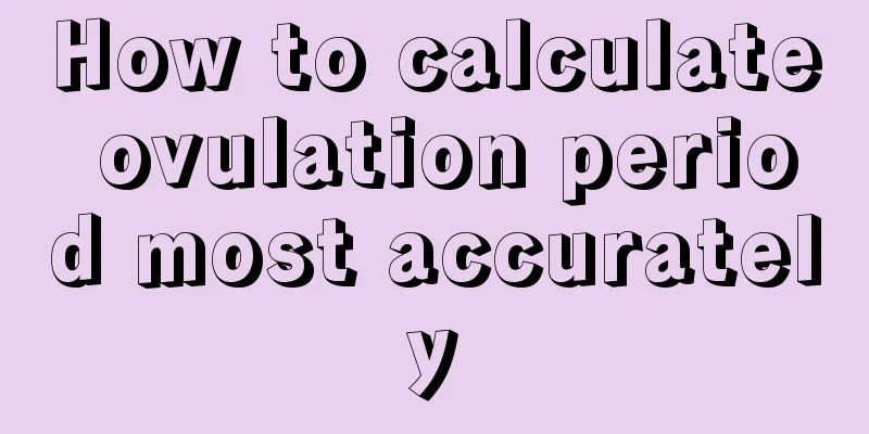 How to calculate ovulation period most accurately