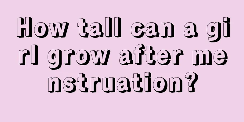 How tall can a girl grow after menstruation?