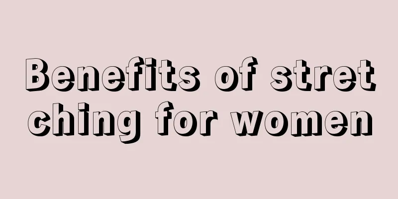 Benefits of stretching for women