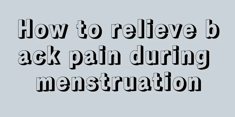 How to relieve back pain during menstruation