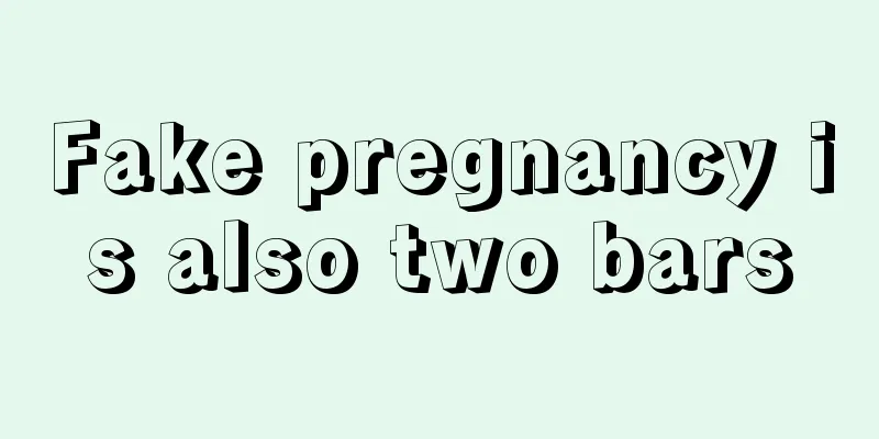 Fake pregnancy is also two bars