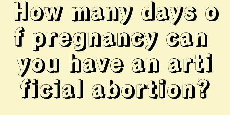 How many days of pregnancy can you have an artificial abortion?