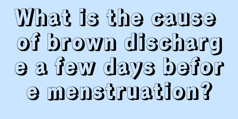 What is the cause of brown discharge a few days before menstruation?