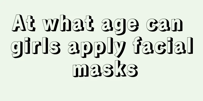 At what age can girls apply facial masks