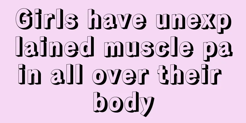 Girls have unexplained muscle pain all over their body