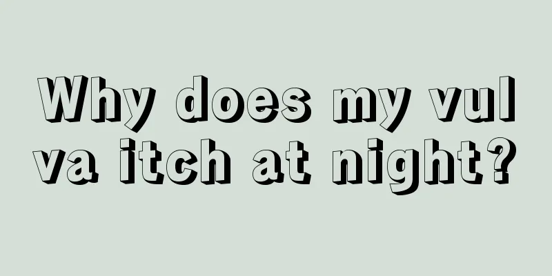 Why does my vulva itch at night?