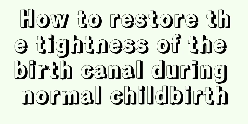 How to restore the tightness of the birth canal during normal childbirth