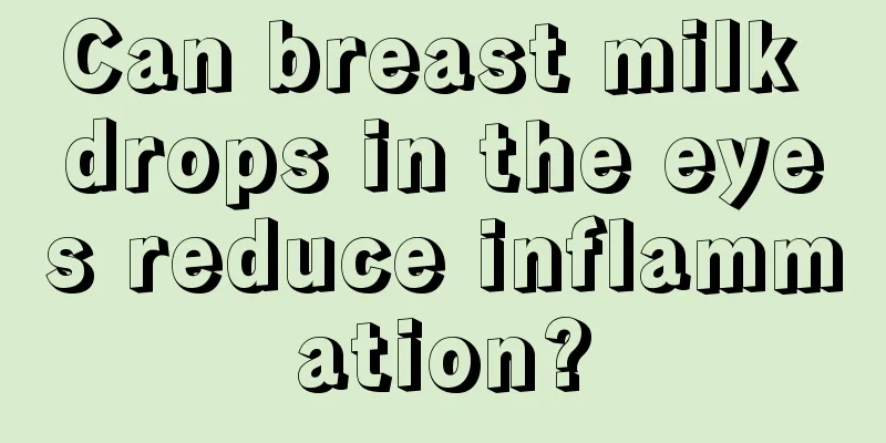 Can breast milk drops in the eyes reduce inflammation?