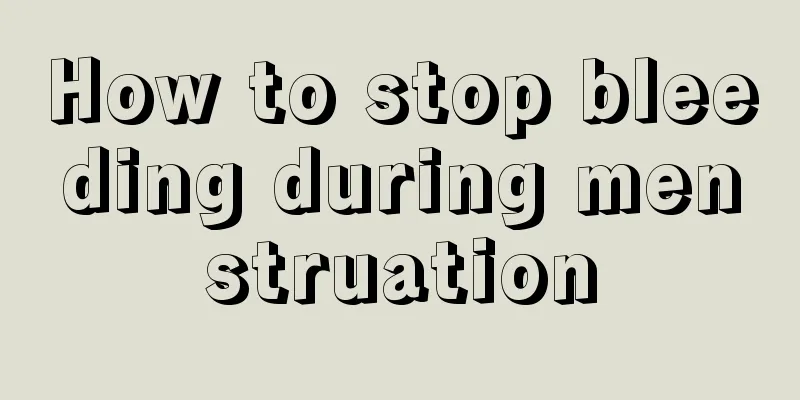 How to stop bleeding during menstruation