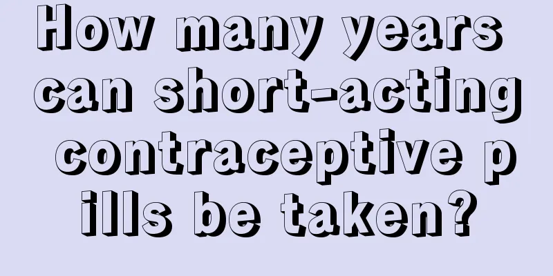 How many years can short-acting contraceptive pills be taken?