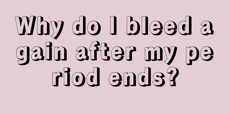 Why do I bleed again after my period ends?