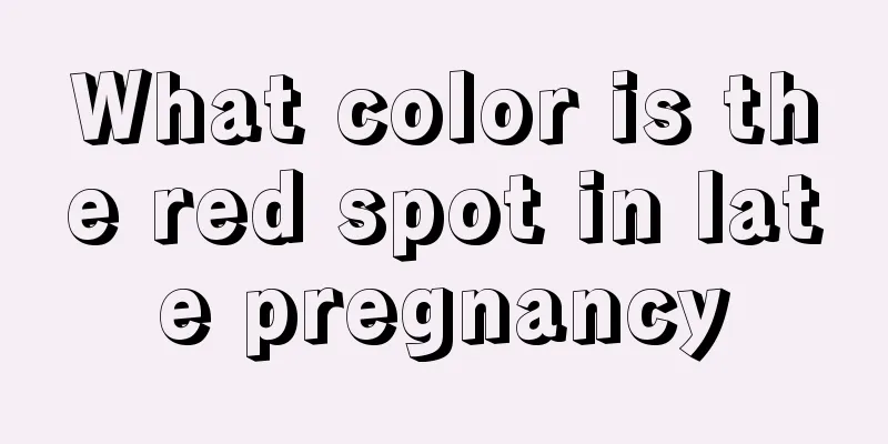 What color is the red spot in late pregnancy