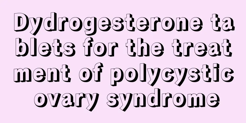 Dydrogesterone tablets for the treatment of polycystic ovary syndrome