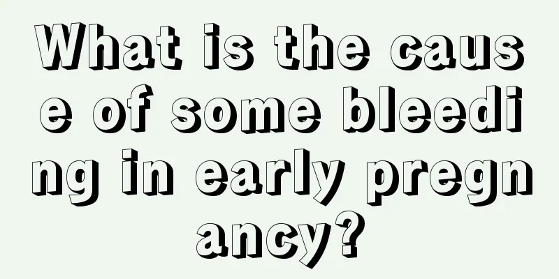 What is the cause of some bleeding in early pregnancy?