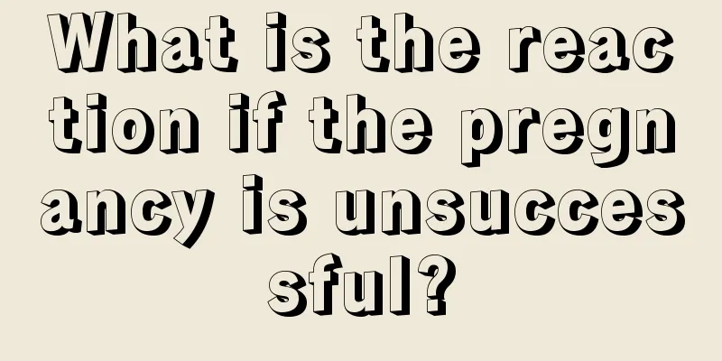 What is the reaction if the pregnancy is unsuccessful?