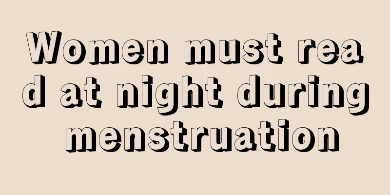 Women must read at night during menstruation