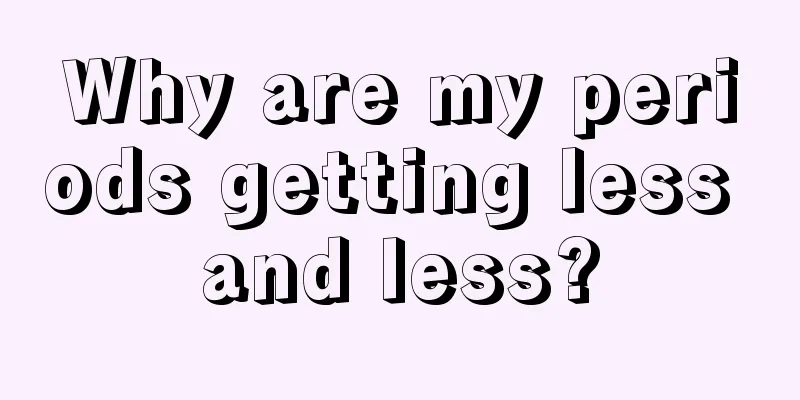 Why are my periods getting less and less?