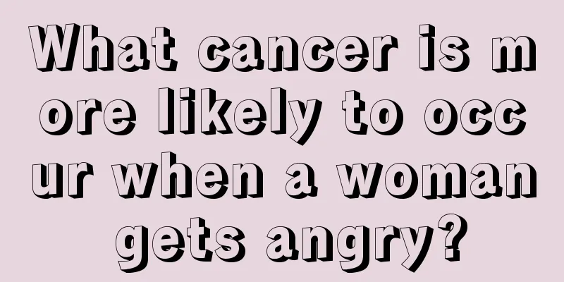 What cancer is more likely to occur when a woman gets angry?