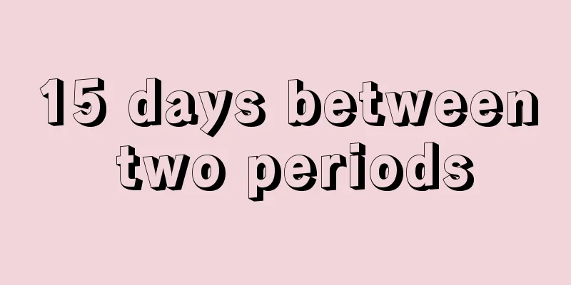 15 days between two periods